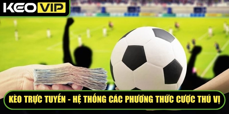 Kèo Trực Tuyến
