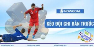 kèo đội bạn ghi bàn trước
